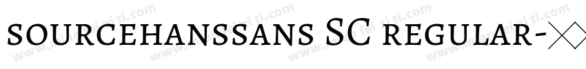 sourcehanssans SC regular字体转换